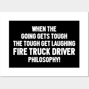 Fire Truck Driver Philosophy! Posters and Art